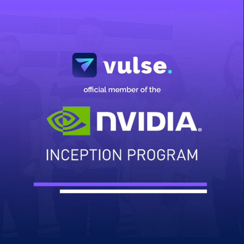 Vulse is now an official member of NVIDIA Inception