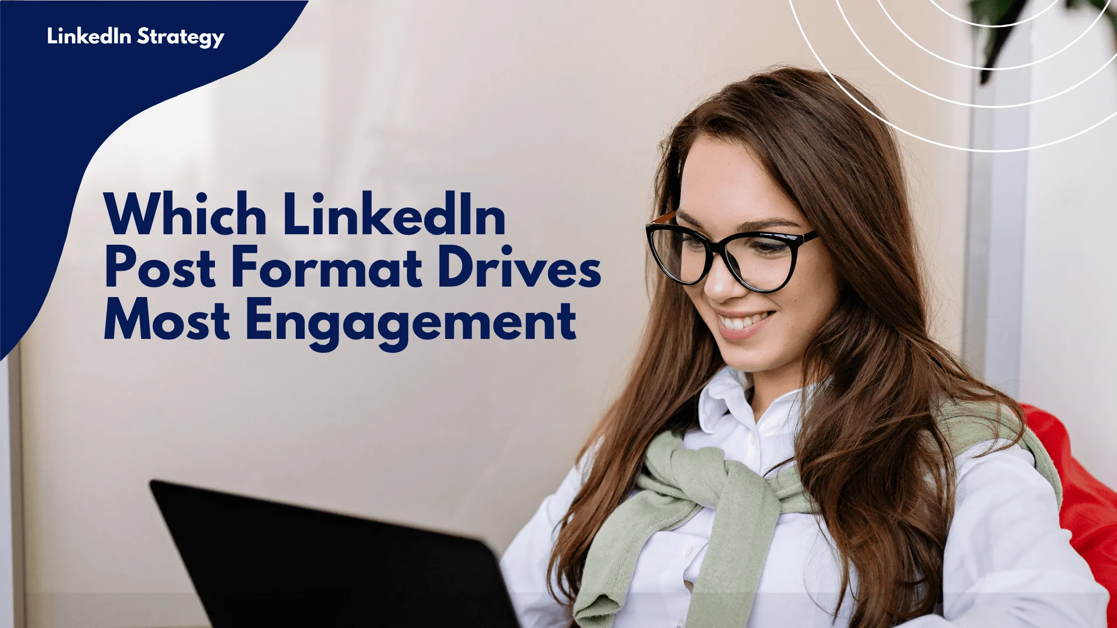 Which LinkedIn Post Format Drives Most Engagement